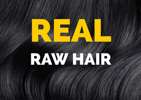 REAL Raw Hair