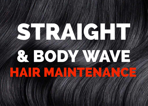 Taking Care of Straight or Body Wave Extensions